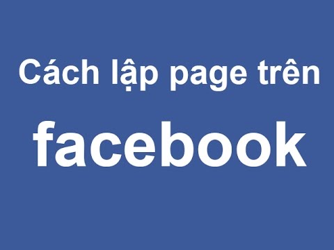 cac-buoc-tao-fanpage-facebook-chat-luong